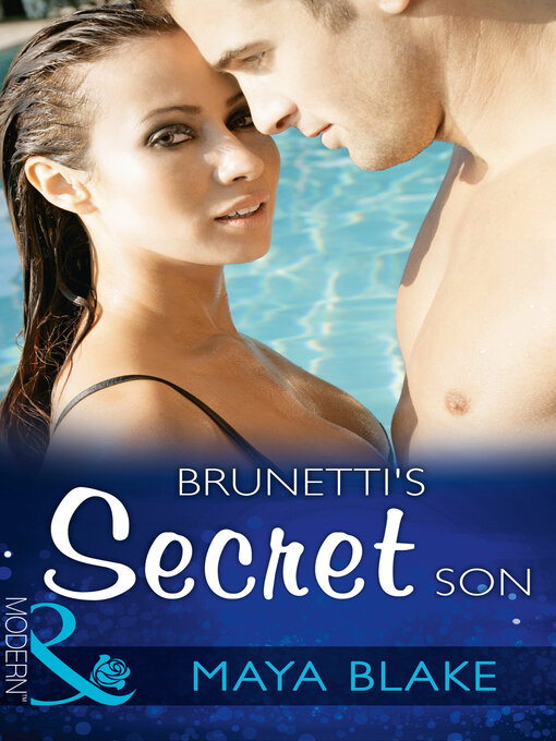 Title details for Brunetti's Secret Son by Maya Blake - Available